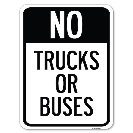 Signmission No Trucks or Buses Heavy-Gauge Aluminum Rust Proof Parking Sign, 18" x 24", A-1824-23557 A-1824-23557